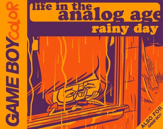 Life In The Analog Age: Rainy Day Game Cover