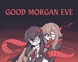 Games like Good Morgan Eve