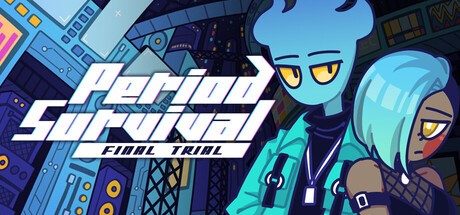 Games like PERIOD SURVIVAL:Final Trial