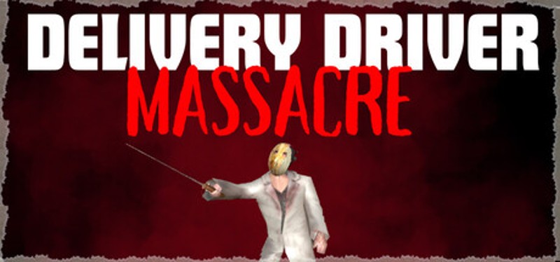 Delivery Driver Massacre - Definitive Edition Image