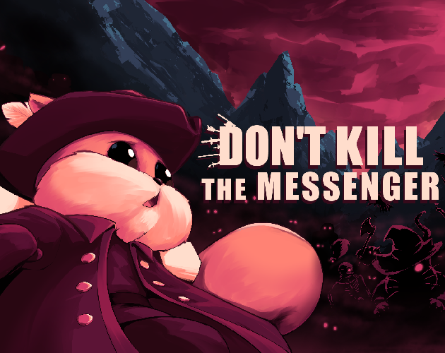 Games like Don't Kill the Messenger