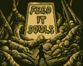 Feed IT Souls Image