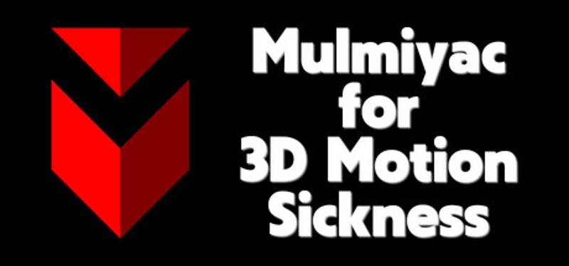 [Mulmiyac] for 3D motion sickness Game Cover
