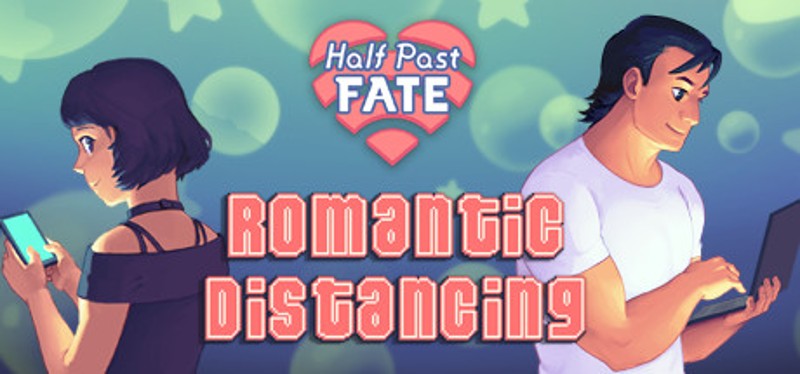 Half Past Fate: Romantic Distancing Image