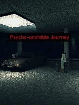 Games like Psycho-unstable Journey