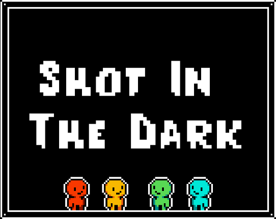 Shot In The Dark Image