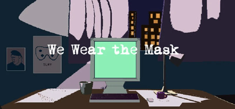 We Wear the Mask Image