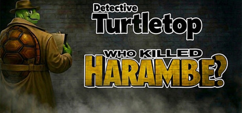 Detective Turtletop: Who Killed Harambe? Image