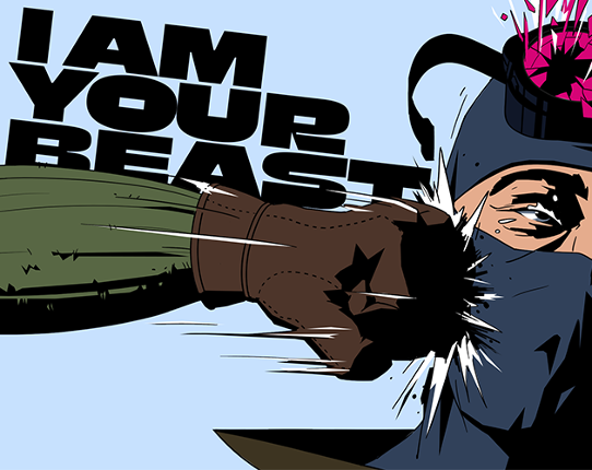 I Am Your Beast Image