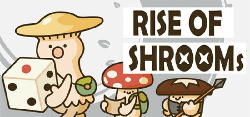 Rise of Shrooms Image