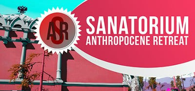 Sanatorium: Anthropocene Retreat Image