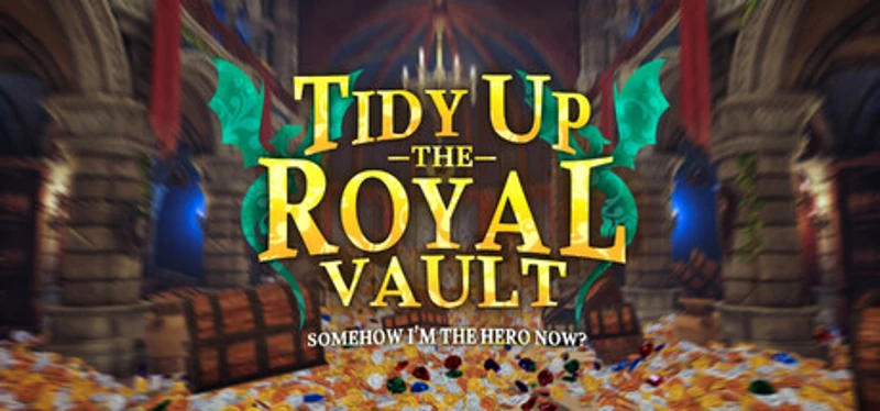 Tidy Up the Royal Vault: Somehow I'm the Hero Now!? Image