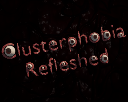 Clusterphobia Refleshed Image