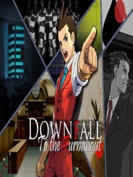 Games like Downfall to the Turnabout
