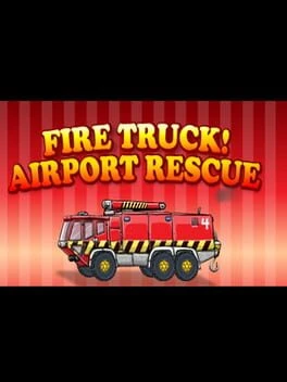 Games like Fire Truck: Airport Rescue