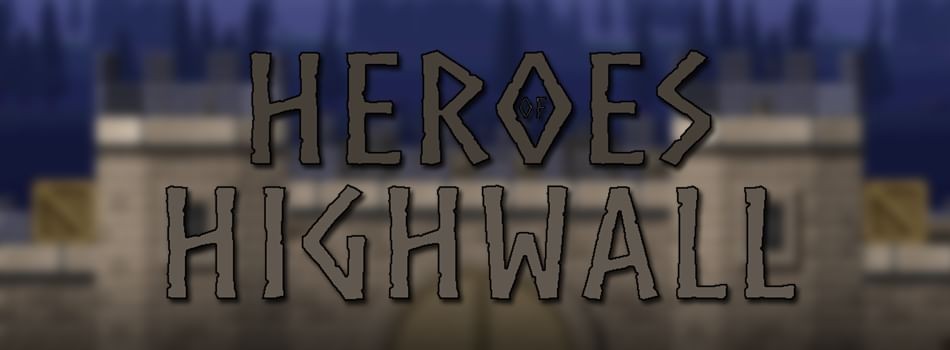 Games like Heroes of Highwall