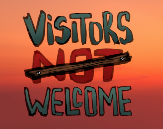 Visitors NOT Welcome Image