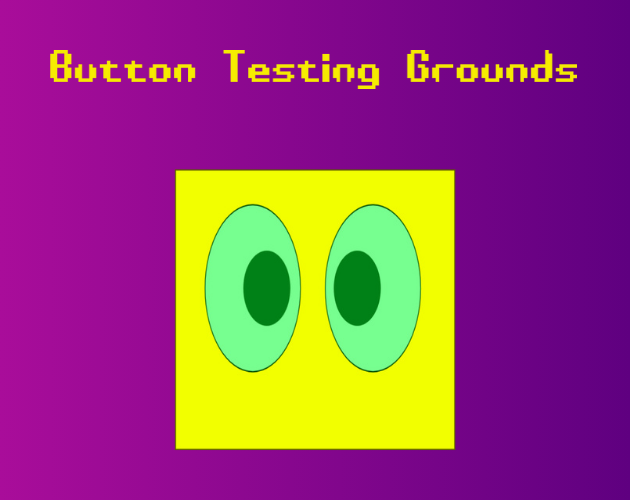Games like Button Testing Grounds