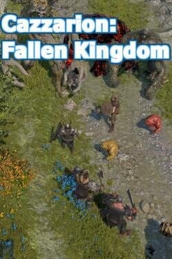 Games like Cazzarion: Fallen Kingdom