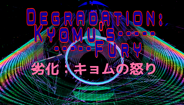 Games like Degradation: Kyomu's Fury - 劣化:キョムの怒り