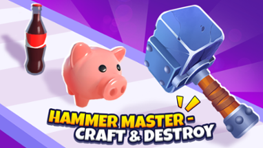 Hammer Master－Craft & Destroy! Image