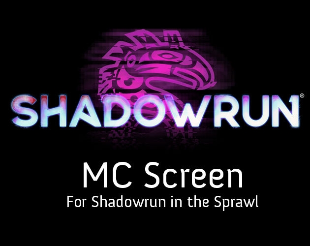 Games like MC Screen - Shadowrun in the Sprawl