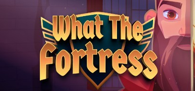 What The Fortress!? Image