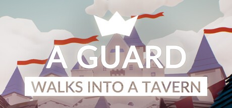 Games like A guard walks into a tavern