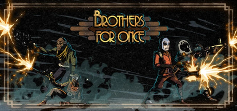 Brothers For Once Image