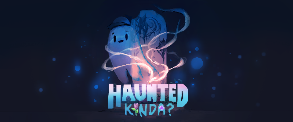 Games like Haunted, Kinda
