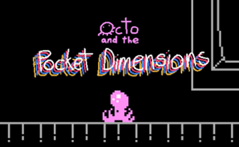 Octo and the Pocket Dimensions Image