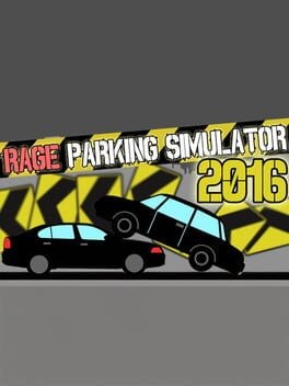 Games like Rage Parking Simulator 2016
