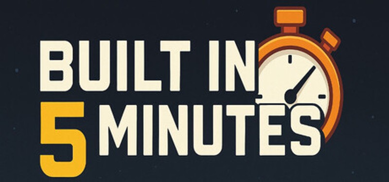 Built in 5 minutes Image