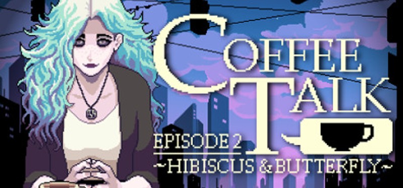 Coffee Talk Episode 2: Hibiscus & Butterfly Image