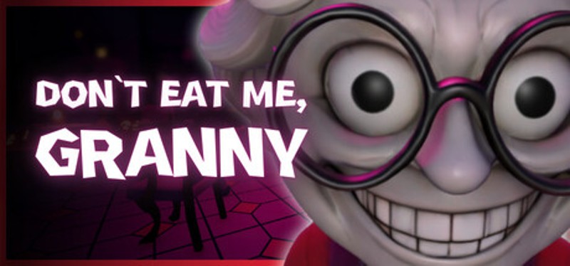 Don't Eat Me, Granny Image