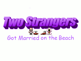 Games like Two Strangers Got Married on the Beach
