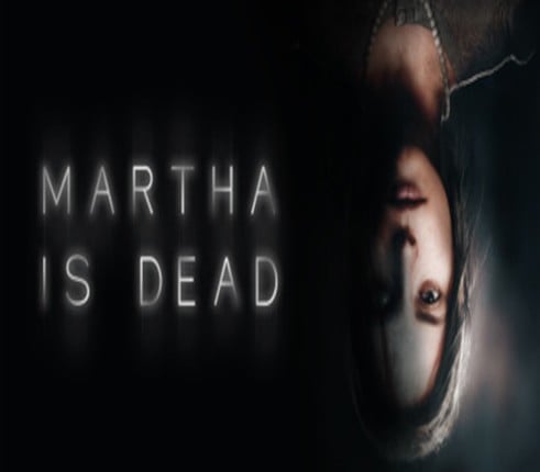 Martha Is Dead Image