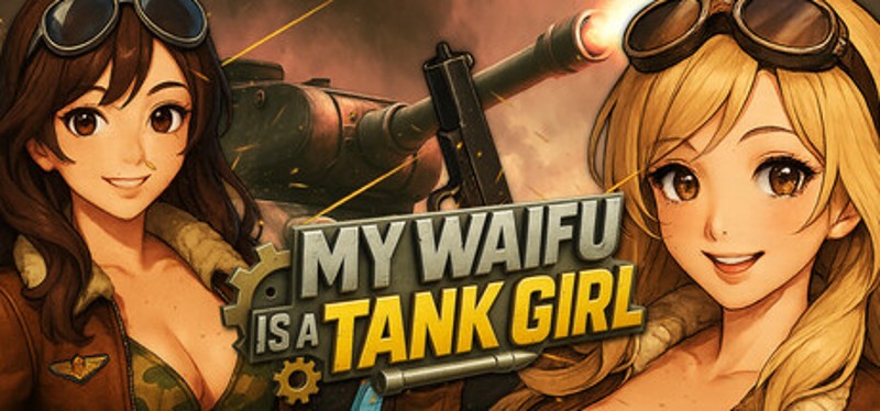 My Waifu Is A Tank Girl! Image