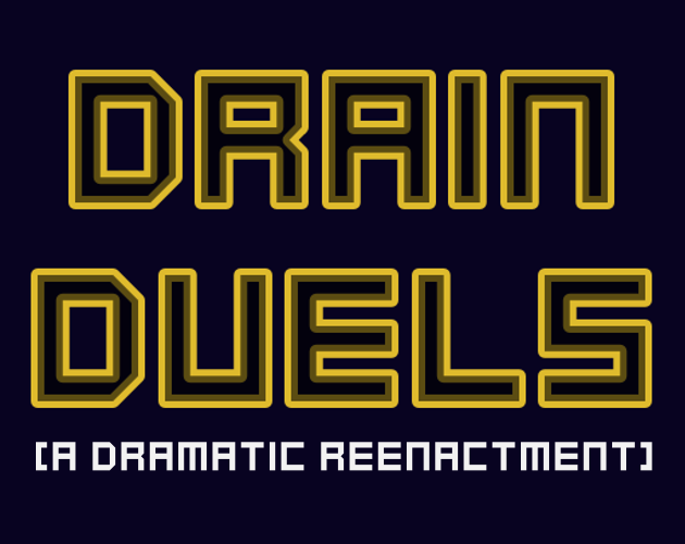 Games like Drain Duels