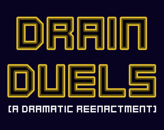 Drain Duels Image