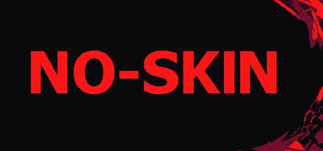 Games like NO-SKIN