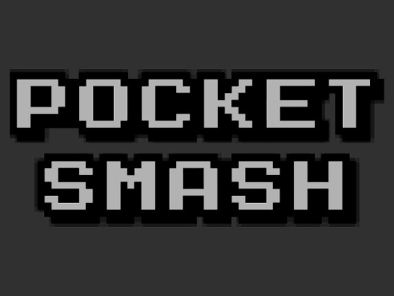 Pocket Smash Image