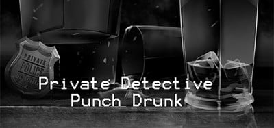 Private Detective Punch Drunk Image