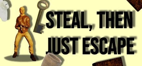 Games like Steal, Then Just Escape: The Real Thrill
