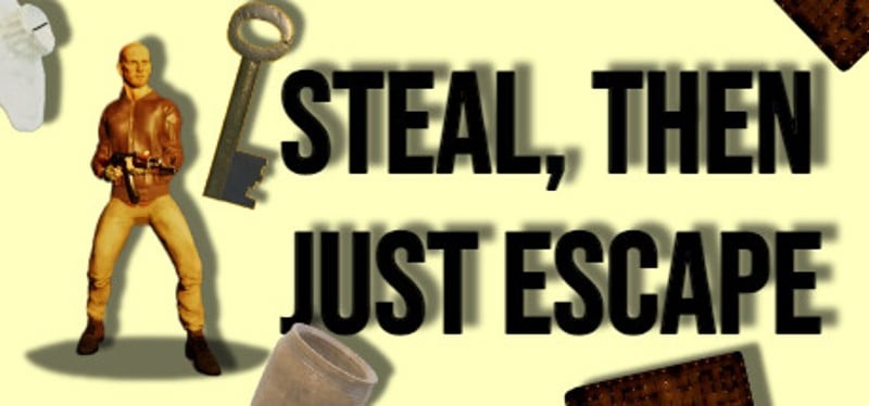 Steal, Then Just Escape: The Real Thrill Game Cover