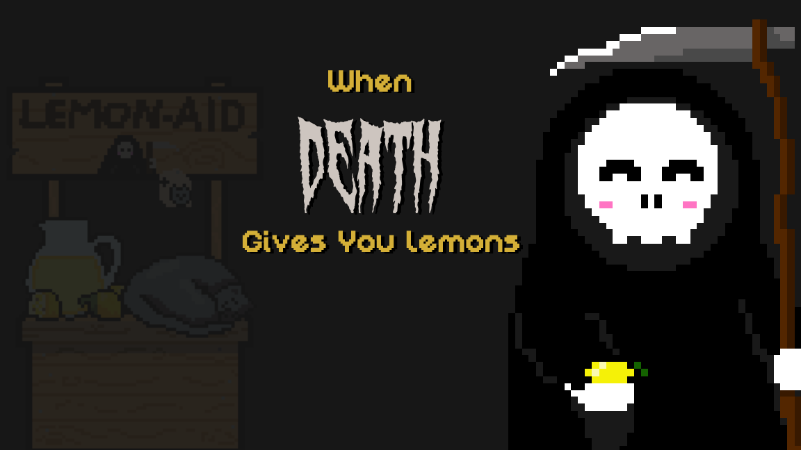 Games like When Death gives you lemons (GameJim Edition)