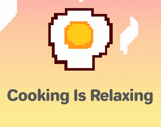 Cooking is relaxing Game Cover