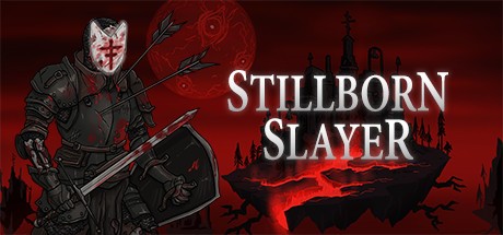 Games like Stillborn Slayer