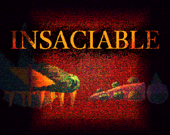 INSACIABLE Image