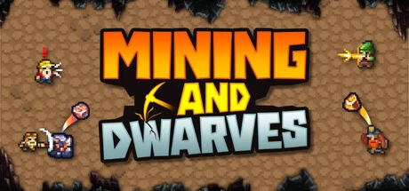 Games like Mining and Dwarves